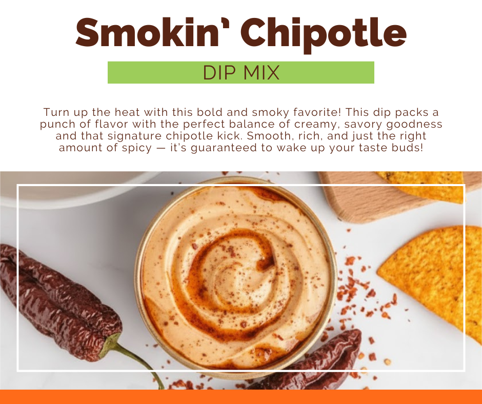 *NEW Smokin’ Chipotle Dip Mix